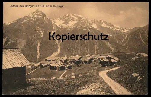 ALTE POSTKARTE LATSCH BEI BERGÜN MIT PIZ AELA GEBIRGE Schweiz Suisse Helvetia Switzerland Ansichtskarte cpa postcard AK