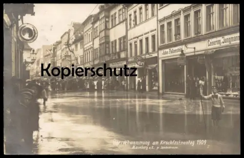 ALTE POSTKARTE NAUMBURG JAKOBSTRASSE ÜBERSCHWEMMUNG KIRSCHFESTMONTAG 1909 JULIUS FALKENSTEIN WACHTER RICHTER LEISERING