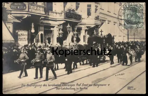 ALTE POSTKARTE BERLIN DIE BEERDIGUNG DES BERÜHMTEN CHIRURGEN PROF. ERNST VON BERGMANN DER LEICHENZUG ARZT CHIRURG TOD AK