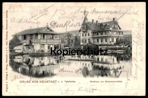 ALTE POSTKARTE GRUSS AUS NEUSTADT AN DER TAFELFICHTE GASTHAUS ZUR SCHWEIZERMÜHLE Nove Mesto Sunrk Ansichtskarte cpa AK