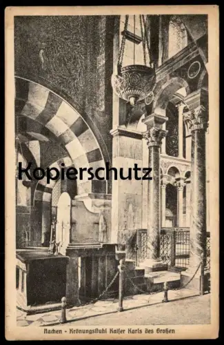 ALTE POSTKARTE AACHEN KRÖNUNGSSTUHL KAISER KARLS DES GROSSEN Dom postcard AK Ansichtskarte cpa