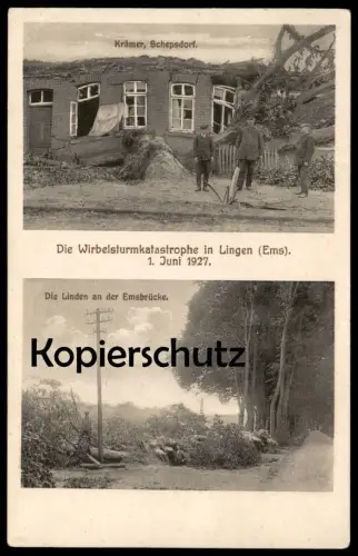 ALTE POSTKARTE WIRBELSTURMKATASTROPHE LINGEN 1. JUNI 1927 KRÄMER SCHEPSDORF LINDEN AN DER EMSBRÜCKE Sturm storm postcard