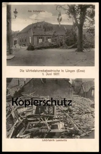 ALTE POSTKARTE WIRBELSTURMKATASTROPHE LINGEN 1. JUNI 1927 LIKÖRFABRIK LAMBERTIA AM SCHULPLATZ Sturm storm postcard
