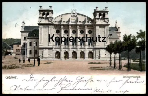 ALTE POSTKARTE COBLENZ STÄDTISCHE FESTHALLE 1905 Koblenz Ansichtskarte cpa postcard AK