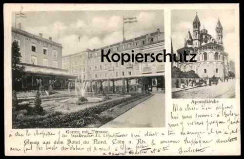 ALTE POSTKARTE GRUSS AUS DEM HOTEL DU NORD CÖLN AM RHEIN GARTEN MIT TERRASSE APOSTELKIRCHE Köln Ansichtskarte postcard