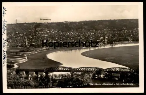 ALTE POSTKARTE DIE LÖSSNITZ RADEBEUL KÖTZSCHENBRODA FRIEDENSBURG BRÜCKE bridge Eisenbahnbrücke Ansichtskarte AK postcard
