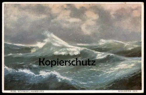 ALTE MARITIME KÜNSTLER POSTKARTE SCHWERE SEE ROBERT SCHMIDT-HAMBURG MEER sea Ansichtskarte postcard cpa AK