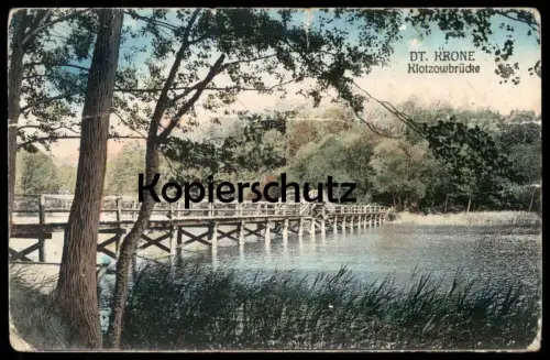ALTE POSTKARTE DEUTSCH KRONE DT. KRONE KLOTZOWBRÜCKE Klotzow Walcz Poland Polen Polska cpa AK Ansichtskarte postcard