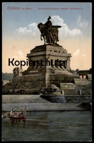 ALTE POSTKARTE COBLENZ PROVINZIALDENKMAL KAISER WILHELM I. Koblenz Boot Denkmal monument 1919 Ansichtskarte cpa postcard