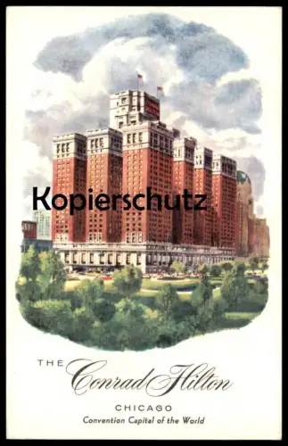 ALTE LITHO POSTKARTE THE CONRAD HILTON CHICAGO ILLINOIS HOTEL CONVENTION CAPITAL USA America Ansichtskarte postcard
