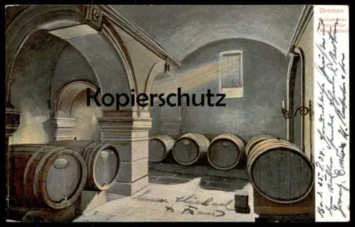 ALTE POSTKARTE BREMEN RATHSKELLER ROSEKELLER ROSECELLAR Ratskeller Weinfass Fässer Wein vino Ansichtskarte postcard cpa