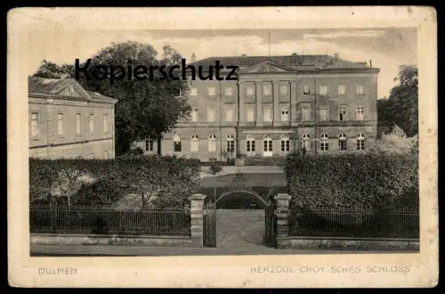 ALTE POSTKARTE DÜLMEN HERZOGLICHES CROY'SCHES SCHLOSS Herzog Croy chateau castle Ansichtskarte AK cpa postcard