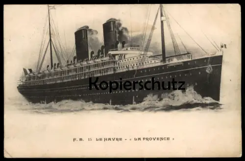 CPA F. B. 15 LE HAVRE PAQUEBOT LA PROVENCE Steamer Steamship Schiff Dampfer bateau à vapeur postcard Postkarte