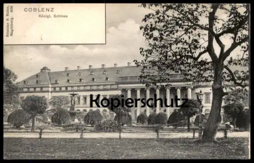 ALTE POSTKARTE COBLENZ AM RHEIN KÖNIGLICHES SCHLOSS chateau castle Koblenz 1906 Ansichtskarte cpa postcard AK