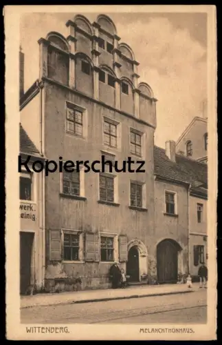 ALTE POSTKARTE WITTENBERG MELANCHTHONHAUS Philipp Melanchthon erkennbar Teil von Sägewerk Scheinig Ansichtskarte cpa AK
