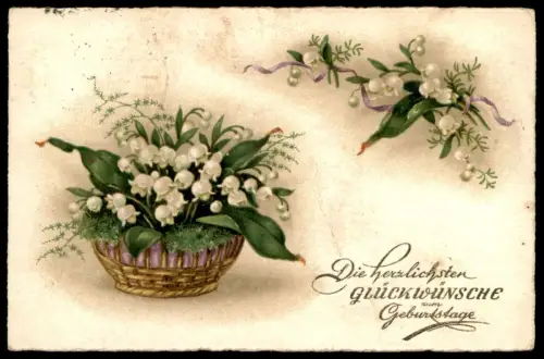 ALTE POSTKARTE DIE HERZLICHSTEN GLÜCKWÜNSCHE ZUM GEBURTSTAG MAIGLÖCKCHEN lily of the valley muguet Blume Flower Fleur