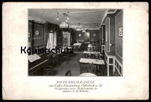 ALTE POSTKARTE HINDENBURG KAFFEE OFFENBACH AM MAIN BIEDERMEIER DIELE INHABER P. H. WILHELM Ansichtskarte cpa postcard AK
