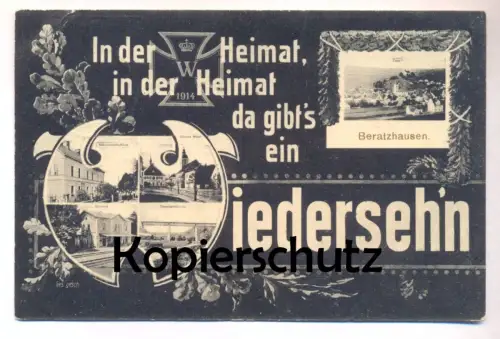 ALTE POSTKARTE BERATZHAUSEN 1914 IN DER HEIMAT, IN DER HEIMAT DA GIBT'S EIN WIEDERSEH'N MÄDCHENSCHULE BAHNHOF station