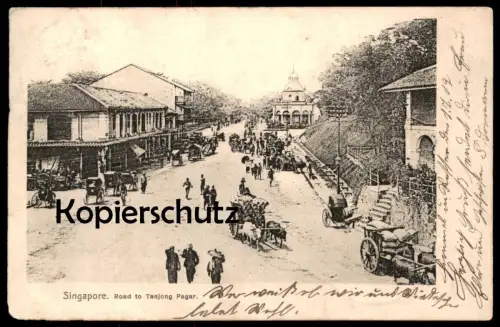 ALTE POSTKARTE SINGAPUR SINGAPORE ROAD TO TANJONG PAGAR STEMPEL KAISERLICHE MARINE SCHIFFSPOST SCHIFF PITA Ansichtskarte