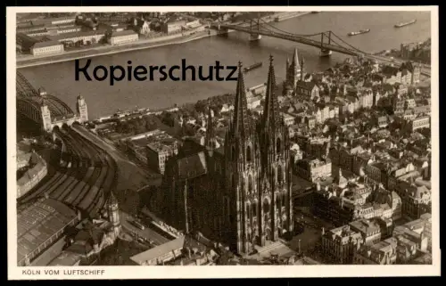 ALTE POSTKARTE KÖLN VOM LUFTSCHIFF Vogelschau Zeppelin from airship Cöln Ansichtskarte AK cpa postcard