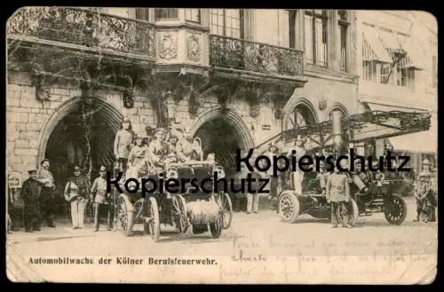 ALTE POSTKARTE KÖLN AUTOMOBILWACHE DER KÖLNER BERUFSFEUERWEHR Feuerwehr fire brigade pompiers Cöln Ansichtskarte cpa AK