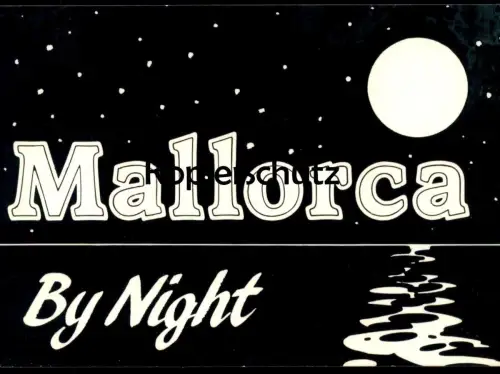 ÄLTERE POSTKARTE MALLORCA BY NIGHT bei Nacht nuit Humor Humour Mond moon lune cpa postcard Ansichtskarte Islas Baleares
