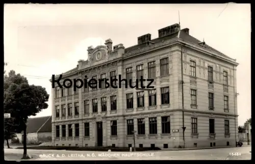 ALTE POSTKARTE BRUCK A.D. LEITHA N.O. MÄDCHEN HAUPTSCHULE SCHULE Niederösterreich Österreich Ansichtskarte AK postcard