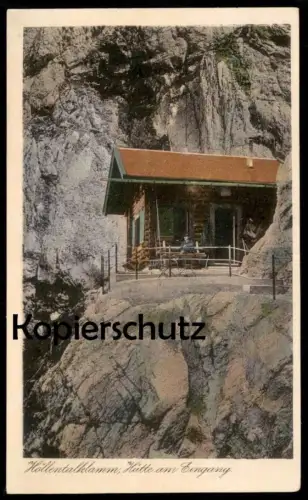 ALTE POSTKARTE HÖLLENTAL-KLAMM HÜTTE AM EINGANG Grainau Alpen Alps Alpes gorge en trait de scie flume Ansichtskarte