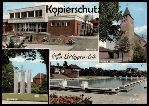 ÄLTERE POSTKARTE GRUSS AUS BRÜGGEN ERFT ERFTHALLE FREIBAD EHRENMAL KATH. KIRCHE Kerpen Ansichtskarte AK cpa postcard