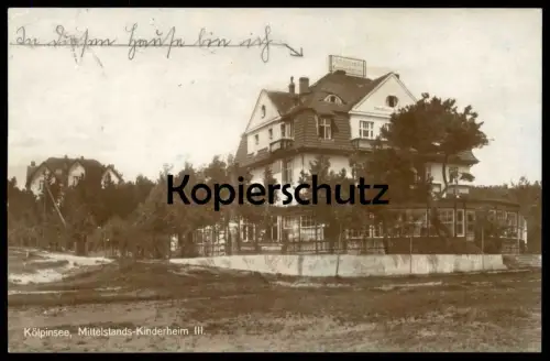 ALTE POSTKARTE KÖLPINSEE USEDOM MITTELSTANDS KINDERHEIM III children's home foyer d'enfants Ostsee cpa postcard AK
