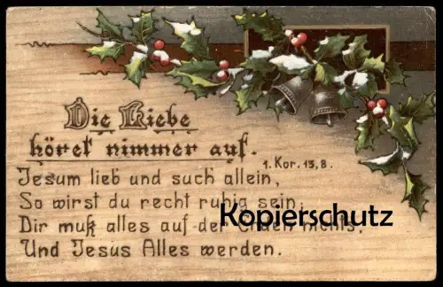 ALTE KÜNSTLER POSTKARTE SPRUCH 1. KORINTHER 13,8 LIEBE FRIEDE ERDE JESUS HOLZBRANDMALEREI Weihnachten Ilex Ansichtskarte