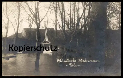 ALTE POSTKARTE WALDSCHENKE HOCHWASSER CÖLN KÖLN AM RHEIN flood inondation inundation Ansichtskarte AK cpa postcard