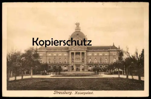 ALTE POSTKARTE STRASSBURG KAISERPALAST Palast Strasbourg Ansichtskarte postcard AK cpa