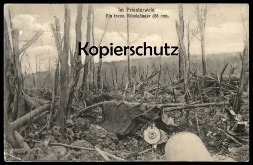 ALTE POSTKARTE IM PRIESTERWALD EIN FRANZÖSISCHER BLINDGÄNGER 28 CM Bois le Pretre Munition Bombe Thüringisches Fuß-AR-18