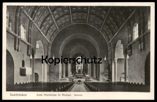 ALTE POSTKARTE SAARBRÜCKEN INNERES KATHOLISCHE KIRCHE ST. MICHAEL MICHAELISKIRCHE church église Ansichtskarte postcard