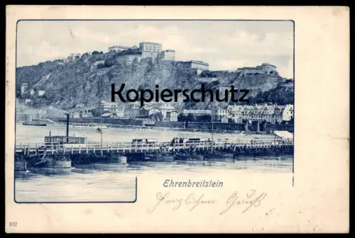 ALTE POSTKARTE COBLENZ EHRENBREITSTEIN 1900 FESTUNG FESTE Schiffbrücke Koblenz Ansichtskarte postcard cpa AK
