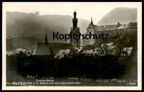ALTE POSTKARTE COCHEM MOSEL ALTE PFARRKIRCHE VON DER BRÜCKE AUS MIT KAPUZINERKLOSTER Ansichtskarte postcard AK