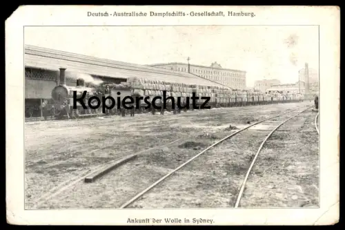 ALTE POSTKARTE ANKUNFT DER WOLLE IN SYDNEY BAHNHOF DEUTSCH-AUSTRALISCHE DG. station gare Dampflok steam engine postcard