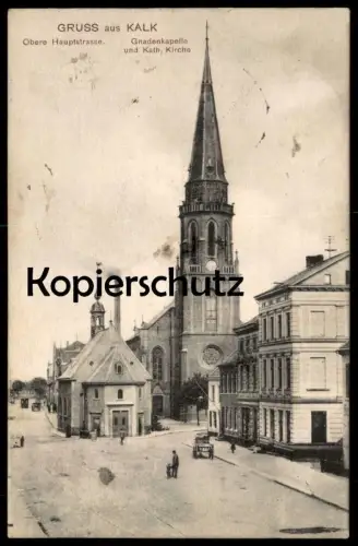 ALTE POSTKARTE CÖLN KALK OBERE HAUPTSTRASSE GNADENKAPELLE UND KATHOLISCHE KIRCHE Köln Ansichtskarte AK cpa postcard