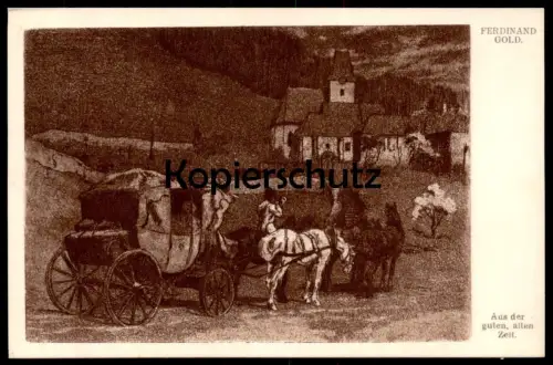 ALTE KÜNSTLER POSTKARTE AUS DER GUTEN ALTEN ZEIT POSTKUTSCHE FERDINAND GOLD mail coach stagecoach postcard Ansichtskarte