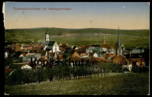 ALTE POSTKARTE TAUBERBISCHOFSHEIM MIT GEFANGENENLAGER TOTALANSICHT GESAMTANSICHT TOTAL BLICK AUF DEN ORT AK postcard