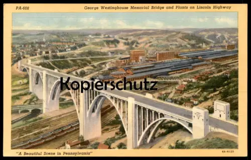 ALTE POSTKARTE PITTSBURGH PA GEORGE WESTINGHOUSE MEMORIAL BRIDGE AND PLANTS ON LINCOLN HIGHWAY postcard Ansichtskarte