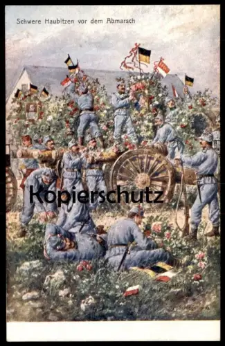 ALTE KÜNSTLER POSTKARTE SCHWERE HAUBITZEN VOR DEM ABMARSCH FREUDE BLUMEN SOLDATEN ROTES KREUZ soldiers cpa postcard
