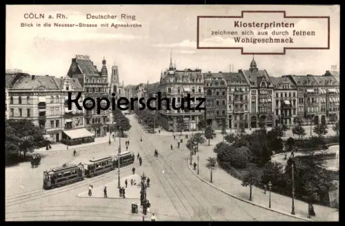 ALTE POSTKARTE CÖLN DEUTSCHER RING BLICK IN NEUSSER STRASSE MIT AGNESKIRCHE KLOSTERPRINTEN Ansichtskarte postcard Köln