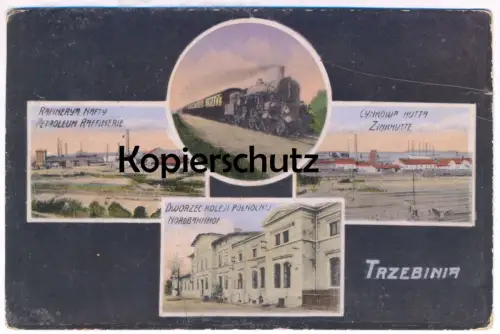 ALTE POSTKARTE TRZEBINIA NORDBAHNHOF DAMPFLOK PETROLEUM RAFFINERIE ZINKHÜTTE Bahnhof station gare Polen Polska postcard