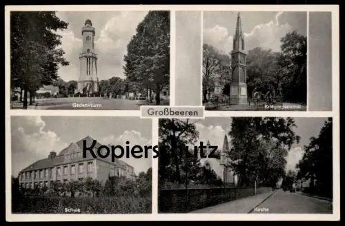 ALTE POSTKARTE GROSSBEEREN GEDENKTURM KRIEGERDENKMAL SCHULE KIRCHE Brandenburg Ansichtskarte cpa postcard AK