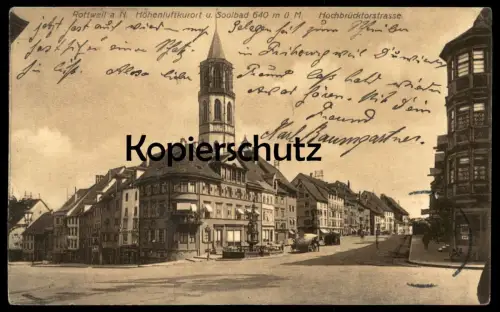 ALTE POSTKARTE ROTTWEIL AM NECKAR SOOLBAD HÖHENLUFTKURORT HOCHBRÜCKTORSTRASSE 1910 AK Ansichtskarte postcard cpa