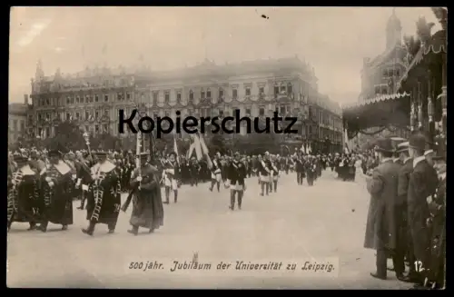 ALTE POSTKARTE LEIPZIG FESTZUG STUDENTEN 500 JAHRE UNIVERSITÄT JUBILÄUM Studentika Studentica university cpa postcard AK