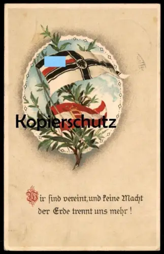 ALTE POSTKARTE PATRIOTIK WIR SIND VEREINT, UND KEINE MACHT DER ERDE TRENNT UNS MEHR! FLAGGE WWI WELTKRIEG postcard cpa