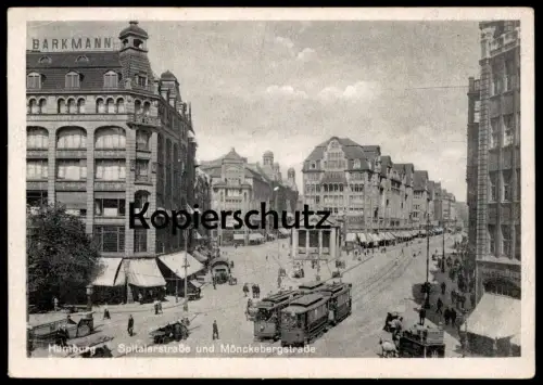 ALTE POSTKARTE HAMBURG SPITTALERSTRASSE UND MÖNCKEBERGSTRASSE STRASSENBAHNEN GESCHÄFT BARKMANN AK Ansichtskarte postcard